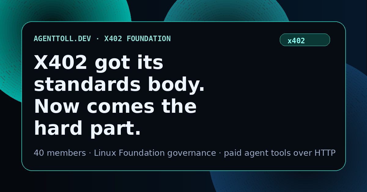 X402 Got Its Standards Body. Now Comes the Hard Part.